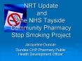 NRT Update and the NHS Tayside Community Pharmacy Stop Smoking Project PowerPoint PPT Presentation