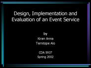 Design, Implementation and Evaluation of an Event Service
