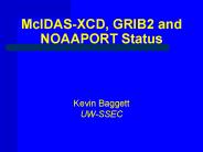 McIDASXCD, GRIB2 and NOAAPORT Status