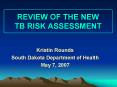 REVIEW OF THE NEW TB RISK ASSESSMENT PowerPoint PPT Presentation