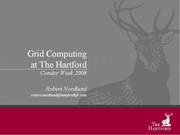 Grid Computing at The Hartford