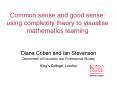 Common sense and good sense: using complexity theory to visualise mathematics learning PowerPoint PPT Presentation