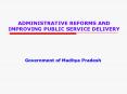 ADMINISTRATIVE REFORMS AND IMPROVING PUBLIC SERVICE DELIVERY PowerPoint PPT Presentation