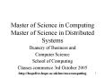 Master of Science in Computing Master of Science in Distributed Systems PowerPoint PPT Presentation