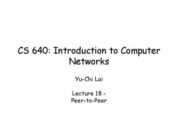CS 640: Introduction to Computer Networks