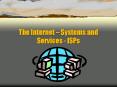 The Internet Systems and Services ISPs PowerPoint PPT Presentation