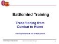 Transitioning from Combat to Home Training Timeframe: At redeployment PowerPoint PPT Presentation