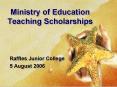 Ministry of Education Teaching Scholarships PowerPoint PPT Presentation