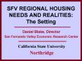 SFV REGIONAL HOUSING NEEDS AND REALITIES: The Setting PowerPoint PPT Presentation