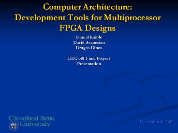 Computer Architecture: Development Tools for Multiprocessor FPGA Designs