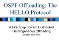 OSPF Offloading: The HELLO Protocol PowerPoint PPT Presentation