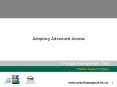 Adopting Advanced Access PowerPoint PPT Presentation