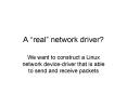 A real network driver PowerPoint PPT Presentation