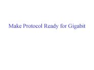 Make Protocol Ready for Gigabit