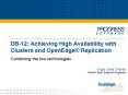 DB12: Achieving High Availability with Clusters and OpenEdge Replication PowerPoint PPT Presentation