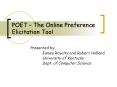 POET The Online Preference Elicitation Tool PowerPoint PPT Presentation