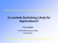 Is Lambda Switching Likely for Applications PowerPoint PPT Presentation