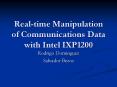 Realtime Manipulation of Communications Data with Intel IXP1200 PowerPoint PPT Presentation