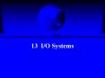 13 IO Systems PowerPoint PPT Presentation