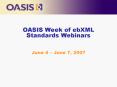 OASIS Week of ebXML Standards Webinars PowerPoint PPT Presentation