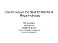 How to Survive the Next 12 Months at Royal Holloway PowerPoint PPT Presentation