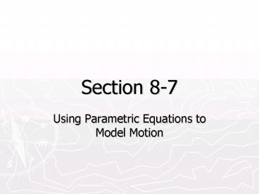Using Parametric Equations to Model Motion