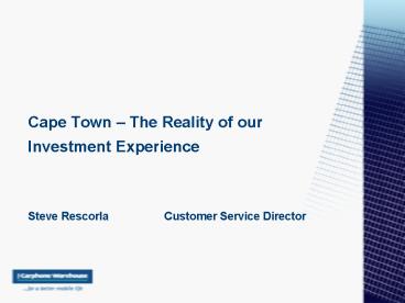 Cape Town The Reality of our Investment Experience