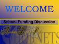School Funding Discussion PowerPoint PPT Presentation