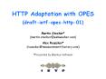 HTTP Adaptation with OPES (draft-ietf-opes-http-01) PowerPoint PPT Presentation
