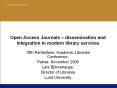 Open Access Journals dissemination and integration in modern library services PowerPoint PPT Presentation