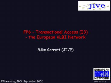 FP6 Transnational Access I3 the European VLBI Network