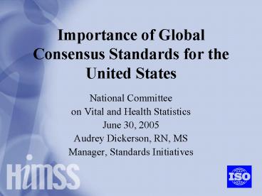 Importance of Global Consensus Standards for the United States