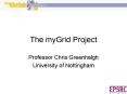The myGrid Project PowerPoint PPT Presentation