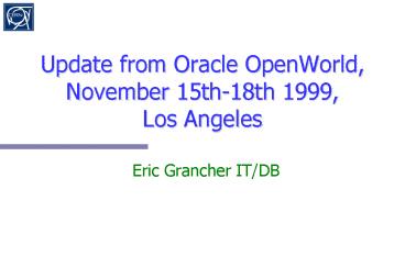Update from Oracle OpenWorld, November 15th18th 1999, Los Angeles