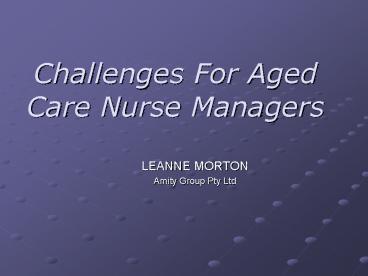 Challenges For Aged Care Nurse Managers