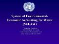 System of EnvironmentalEconomic Accounting for Water SEEAW PowerPoint PPT Presentation