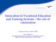 Innovation in Vocational Education and Training Systems the role of valorisation PowerPoint PPT Presentation