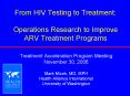 From HIV Testing to Treatment: Operations Research to Improve ARV Treatment Programs PowerPoint PPT Presentation