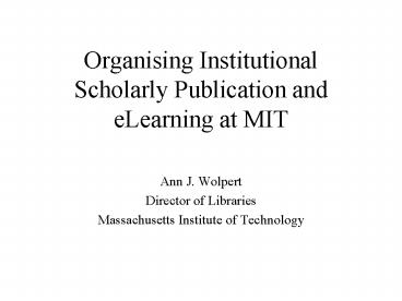 Organising Institutional Scholarly Publication and eLearning at MIT