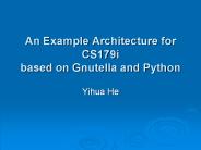 An Example Architecture for CS179i based on Gnutella and Python