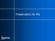 Preservation for IRs
