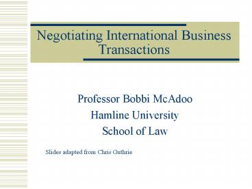 Negotiating International Business Transactions