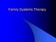 Family Systems Therapy PowerPoint PPT Presentation