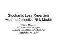 Stochastic Loss Reserving with the Collective Risk Model PowerPoint PPT Presentation