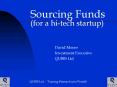 Sourcing Funds for a hitech startup PowerPoint PPT Presentation