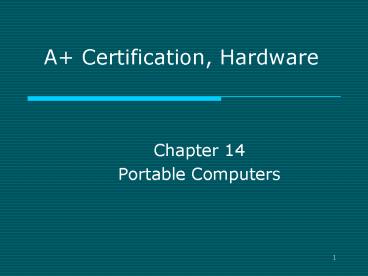 A Certification, Hardware