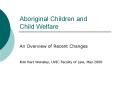 Aboriginal Children and Child Welfare PowerPoint PPT Presentation