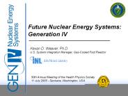 Future Nuclear Energy Systems: Generation IV