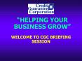 WELCOME TO CGC BRIEFING SESSION PowerPoint PPT Presentation