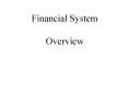 Financial System Overview PowerPoint PPT Presentation